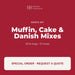 Bake'n Joy Muffin, Cake and Danish Mixes, 50 lb bags, special order by quote