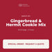 Bake'n Joy Gingerbread and Hermit Cookie Mix, 50 lb bags, special order by quote