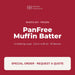 Bake'n Joy PanFree Muffin Batter in baking cups, frozen, special order by quote