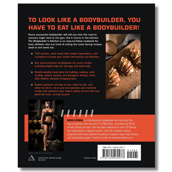 The Bodybuilder's Kitchen: 100 Muscle-Building, Fat Burning Recipes, with Meal Plans to Chisel Your Physique (Spiral Bound)