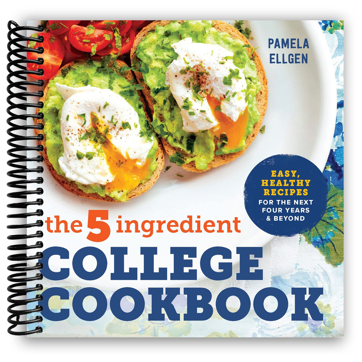 Specality Cookbooks The 5-Ingredient College Cookbook: Easy, Healthy Recipes for the Next ...