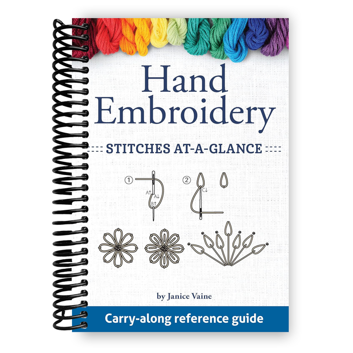 Hand Embroidery Stitches At-A-Glance: Carry-Along Reference Guide (Landauer) Pocket-Size Step-by-Step Illustrated How-To for 30 Favorite Stitches, plus Tips & Techniques and Needle & Thread Charts  (Spiral Bound)