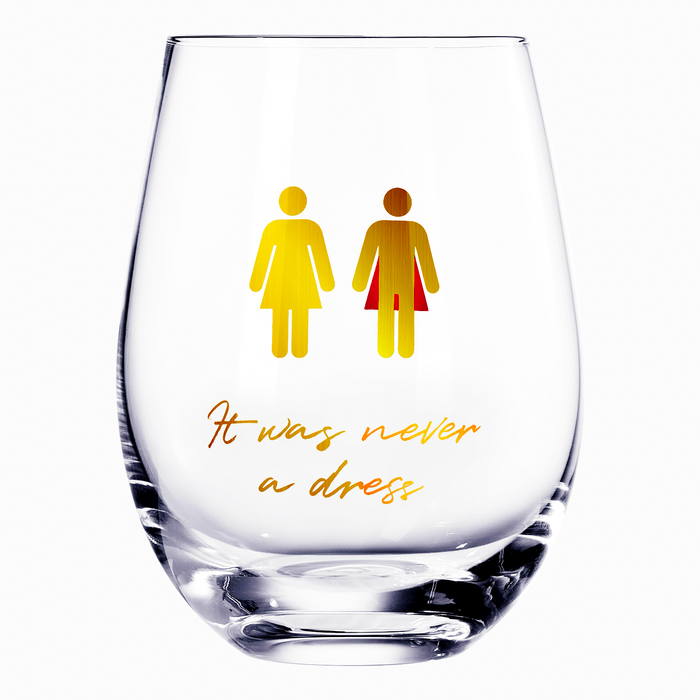 It Was Never a Dress, It Was Always a Cape Wine Glass - Women Empowering Feminist Mug