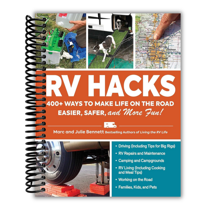 RV Hacks: 400+ Ways to Make Life on the Road Easier, Safer, and More Fun! (Spiral Bound)