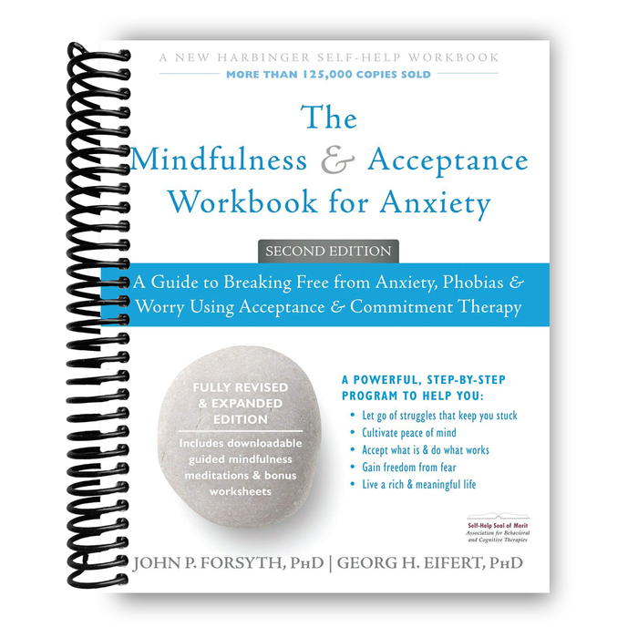 The Mindfulness and Acceptance Workbook for Anxiety: A Guide to Breaking Free from Anxiety, Phobias, and Worry Using Acceptance and Commitment Therapy (A New Harbinger Self-Help Workbook) (Spiral Bound)