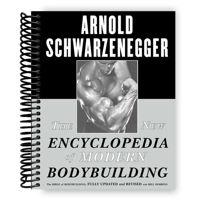 The New Encyclopedia of Modern Bodybuilding: The Bible of Bodybuilding, Fully Updated and Revised (Spiral Bound)