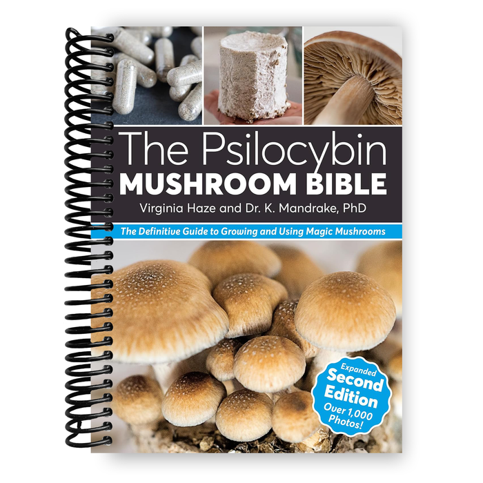 The Psilocybin Mushroom Bible: The Definitive Guide to Growing and Using Magic Mushrooms (Spiral Bound)