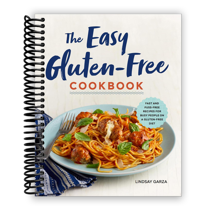 The Easy Gluten-Free Cookbook: Fast and Fuss-Free Recipes for Busy People on a Gluten-Free Diet (Spiral Bound)