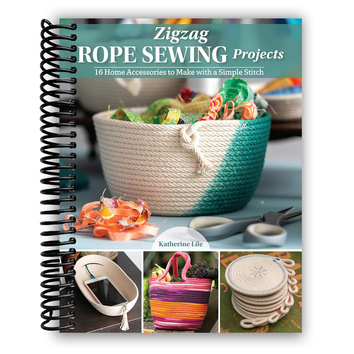 Zigzag Rope Sewing Projects: 16 Home Accessories to Make with a Simple Stitch (Spiral Bound)