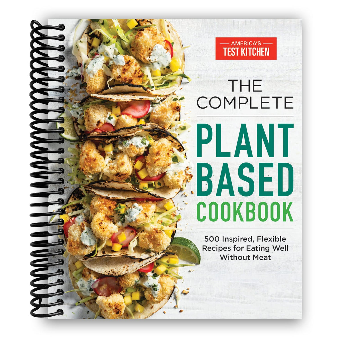 Specality Cookbooks The Complete Plant-Based Cookbook: 500 Inspired, Flexible Recipes for ...