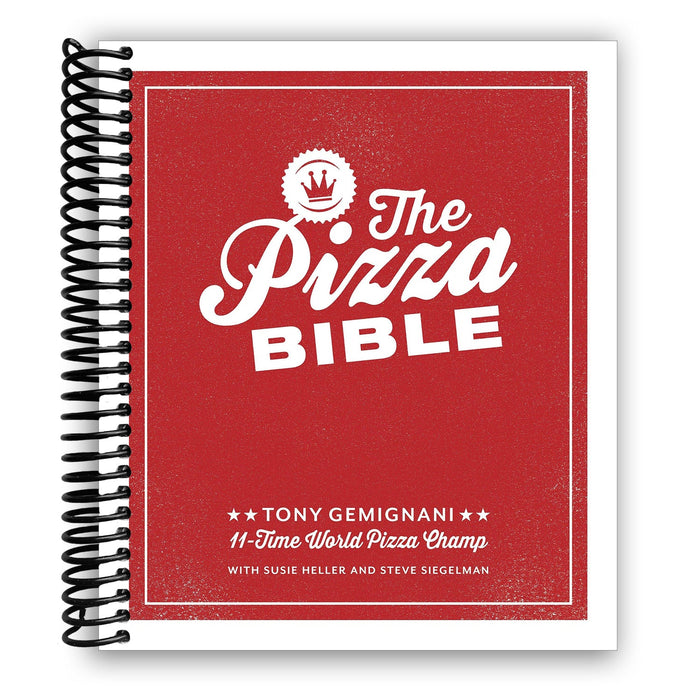 The Pizza Bible: The World's Favorite Pizza Styles (Spiral Bound)