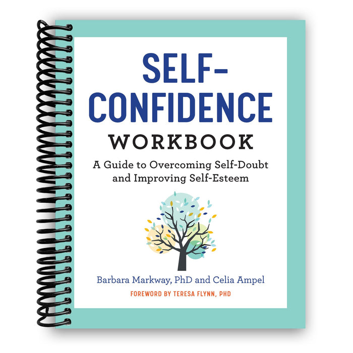 The Self Confidence Workbook: A Guide to Overcoming Self-Doubt and Improving Self-Esteem (Spiral Bound)