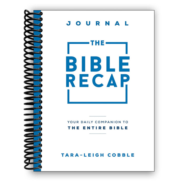 The Bible Recap Journal: Your Daily Companion to the Entire Bible (Spiral Bound)