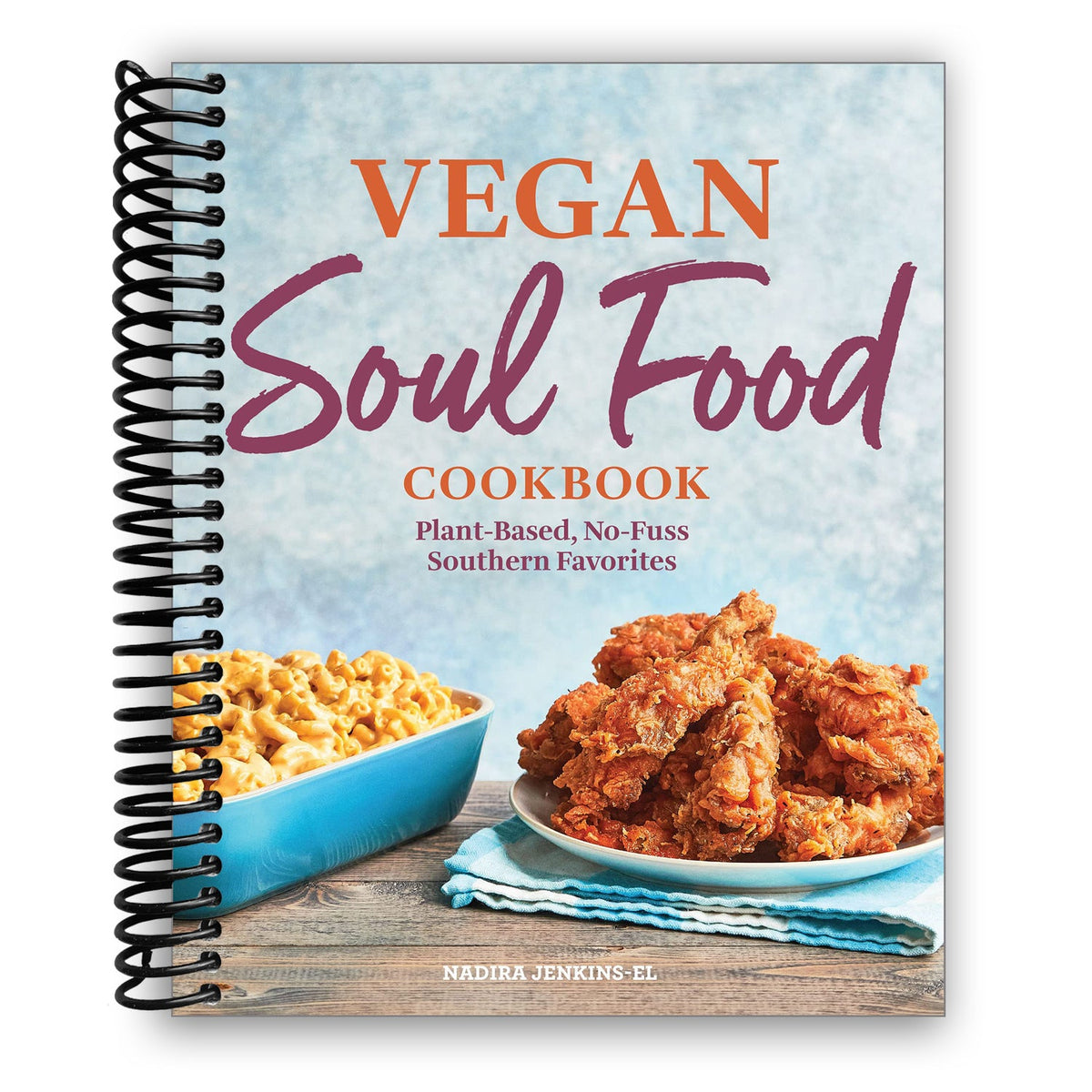 Specality Cookbooks Vegan Soul Food Cookbook: Plant-Based, No-Fuss Southern Favorites (Spi ...